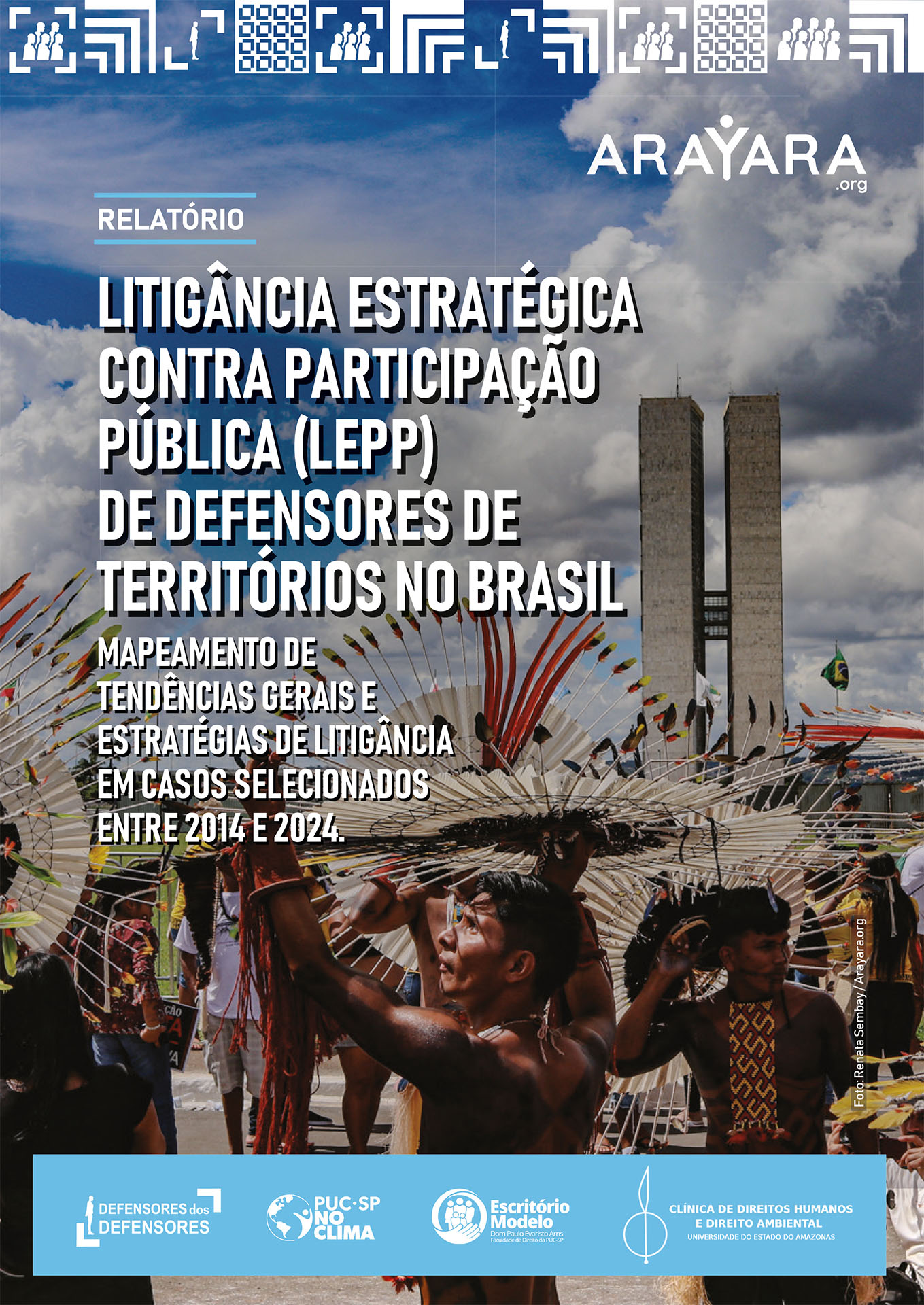 Litigância Estratégica contra Participação Pública (LEPP) de Defensores de Territórios no Brasil: Mapeamento de tendências gerais e estratégias de litigância em casos selecionados entre 2014 e 2024